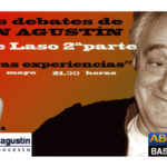 Los debates de San Agustín. Pepe Laso 2ª Parte. Nuevas experiencias. Madrid. 24 Mayo 2013. 21:30 horas.