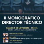 Segundo Monográfico sobre el Director Técnico. 5 de Noviembre, Colegio Areteia. Pepe Laso, Jose María Buceta, Santiago Alejandro