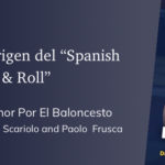 El origen del "Spanish pick and roll". Sergio Scariolo.